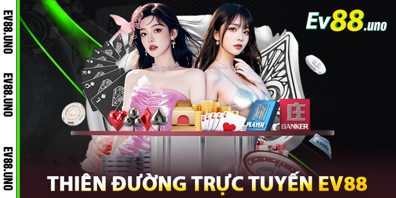 Casino EV88 – Thiên Đường Trực Tuyến