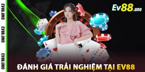 Đánh giá trải nghiệm Tiến Lên Miền Nam tại EV88